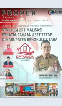 Strategi Optimalisasi Penatausahaan Aset Tetap di Kabupaten Bengkulu Utara / Masrup